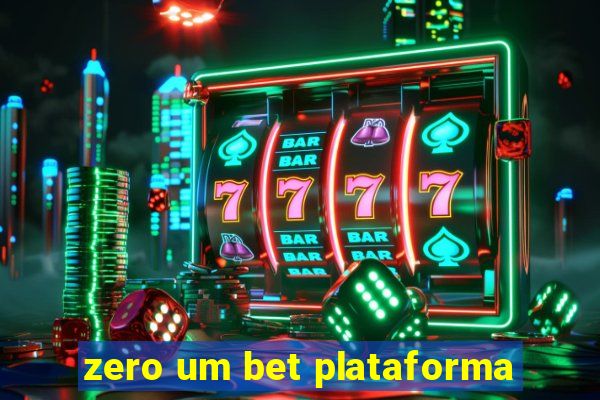 zero um bet plataforma